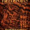 Fieldsports Journal A Celebration of Gunmaking