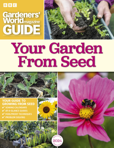 BBC Gardeners’ World Guide: Your Garden from Seed
