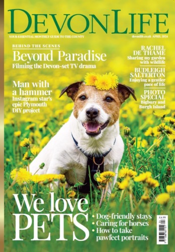 Devon Life Magazine April 2024