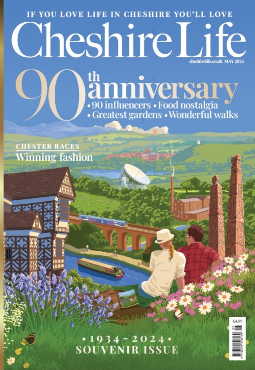 Cheshire Life Magazine May 2024