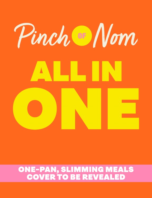 Pinch of Nom ALL IN ONE: One-pan, Slimming Meals Cookbook