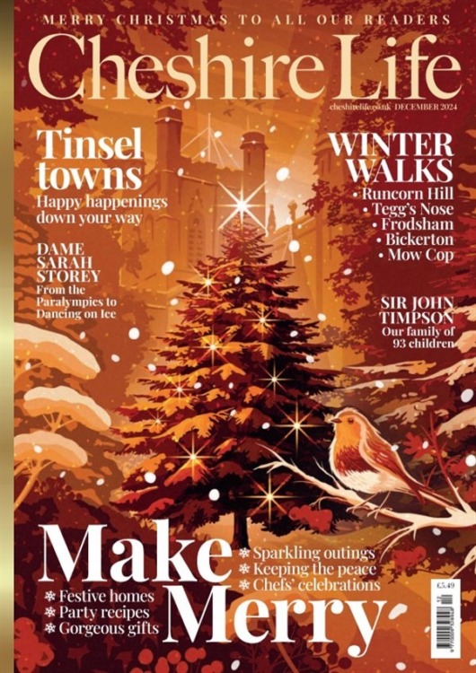 Cheshire Life Magazine December 2024 + Exclusive 2025 Calendar