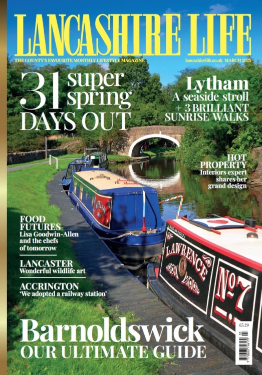 Lancashire Life Magazine March 2025