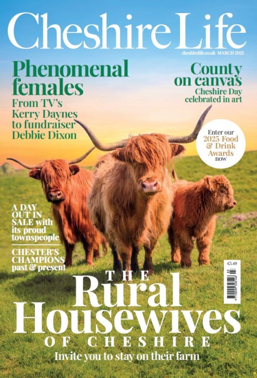 Cheshire Life Magazine March 2025