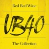 Red, Red Wine: The Collection by UB40 Vinyl
