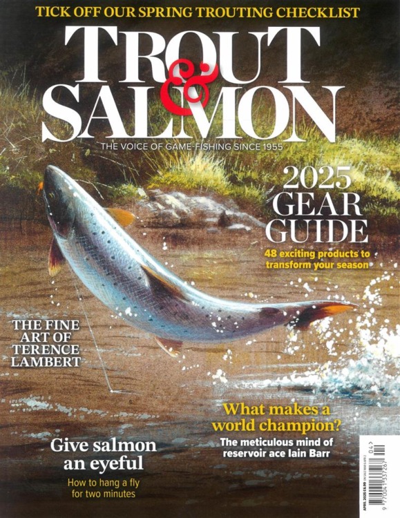 Trout and Salmon Magazine April 2025