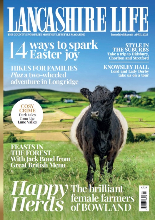 Lancashire Life Magazine April 2025