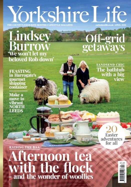 Yorkshire Life Magazine April 2025