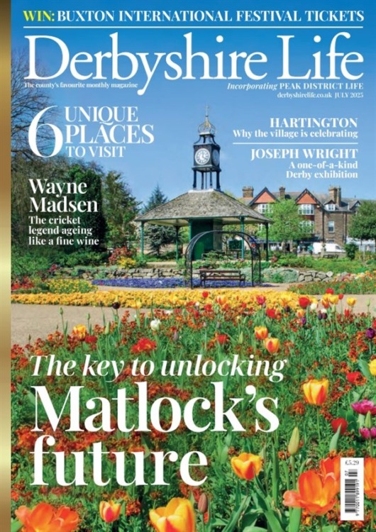 Derbyshire Life Magazine July 2025