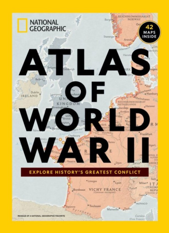 National Geographic Special Magazine Atlas of World War II