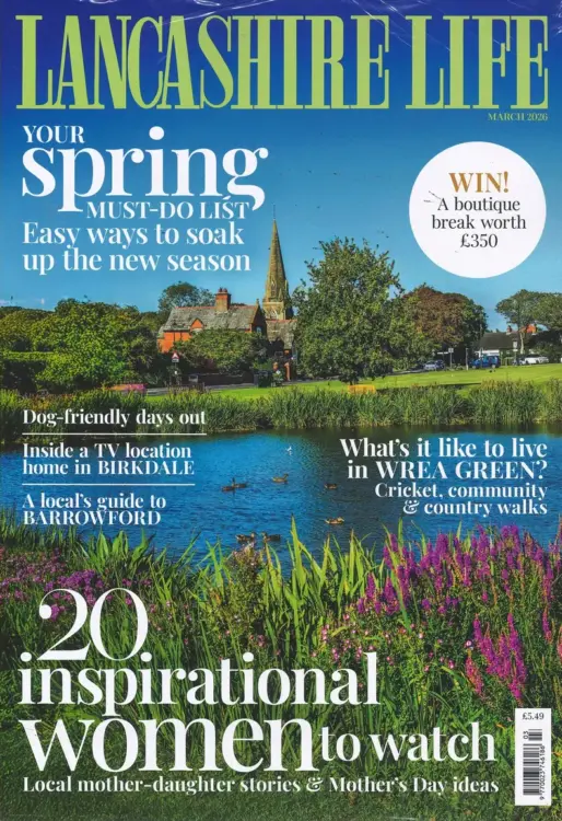 Lancashire Life Magazine March 2026