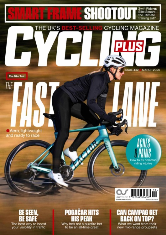Cycling Plus Magazine March 2026 Issue 442